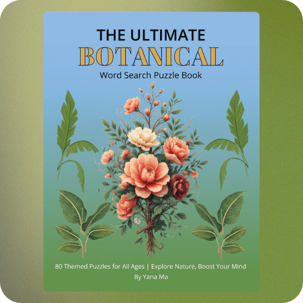 The Ultimate Botanical Word Search Puzzle Book: 80 Themed Puzzles for Adults, Seniors, and Nature Lovers | Relieve Stress, Boost Brain Health, and Explore the World of Plants⦠|8.5 x 11 inches, 140 pages | Gift for Vacations, Holidays, and Free Times